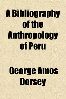 Book cover for A Bibliography of the Anthropology of Peru