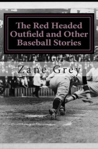 Cover of The Red Headed Outfield and Other Baseball Stories