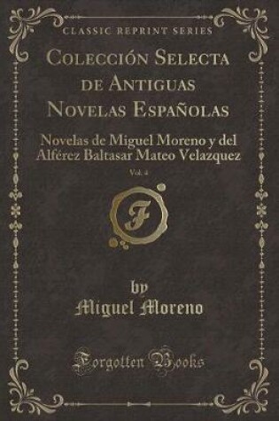 Cover of Colección Selecta de Antiguas Novelas Españolas, Vol. 4