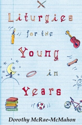 Cover of Liturgies for the Young in Years