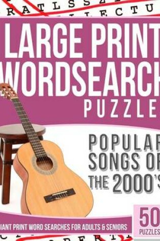 Cover of Large Print Wordsearches Puzzles Popular Songs of 2000s