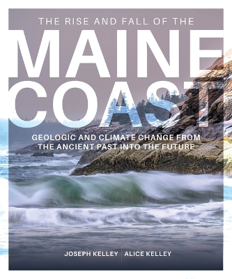 Book cover for The Rise and Fall of the Maine Coast