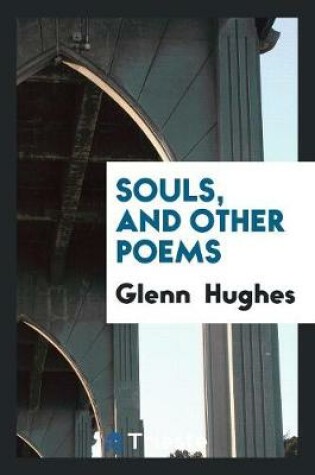 Cover of Souls, and Other Poems