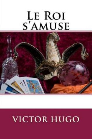 Cover of Le Roi s'Amuse