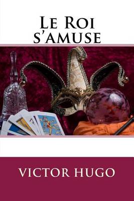 Book cover for Le Roi s'Amuse