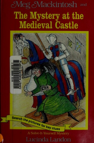 Cover of Meg Macintosh & the Mystery at the Medieval Castle