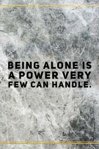 Cover of Being alone is a power very few can handle.