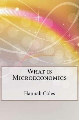 Cover of What Is Microeconomics