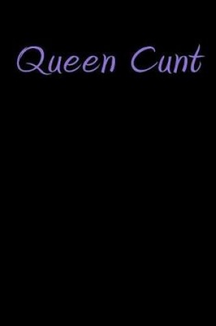 Cover of Queen Cunt