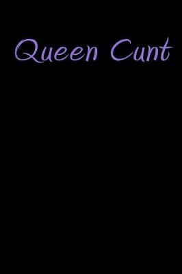 Book cover for Queen Cunt