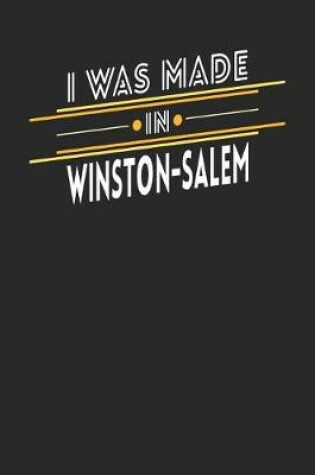 Cover of I Was Made In Winston-Salem