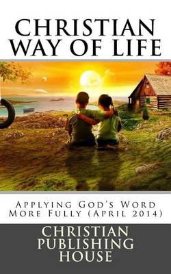 Book cover for CHRISTIAN WAY OF LIFE Applying God's Word More Fully (April 2014)