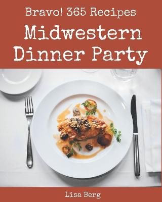 Book cover for Bravo! 365 Midwestern Dinner Party Recipes