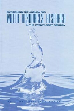 Cover of Envisioning the Agenda for Water Resources Research in the Twenty-First Century
