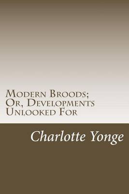 Book cover for Modern Broods; Or, Developments Unlooked For