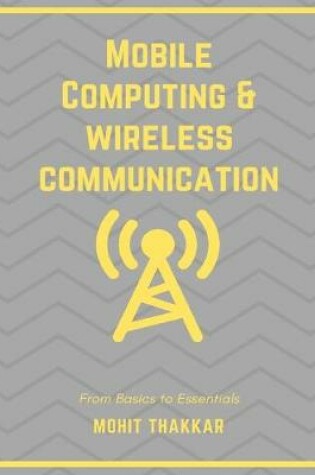 Cover of Mobile Computing & Wireless Communication