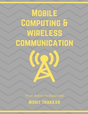 Cover of Mobile Computing & Wireless Communication