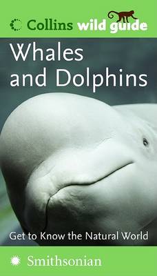 Cover of Whales and Dolphins (Collins Wild Guide)