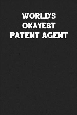 Book cover for World's Okayest Patent Agent