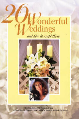 Cover of 20 Wonderful Weddings and How to Craft Them