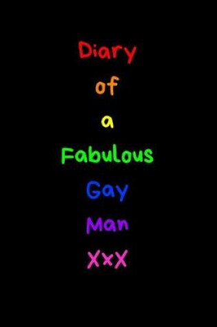 Cover of Diary of a Fabulous Gay Man XxX
