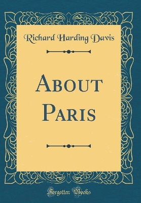 Book cover for About Paris (Classic Reprint)