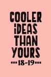 Book cover for Cooler Ideas Than Yours 18-19