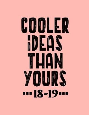 Book cover for Cooler Ideas Than Yours 18-19