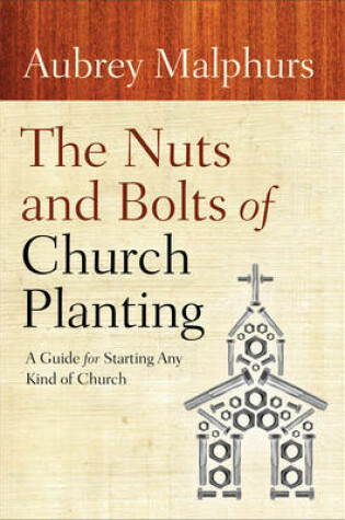 Cover of The Nuts and Bolts of Church Planting