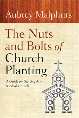 Book cover for The Nuts and Bolts of Church Planting