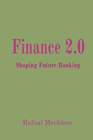 Cover of Finance 2.0: Shaping Future Banking