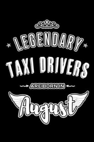 Cover of Legendary Taxi Drivers are born in August
