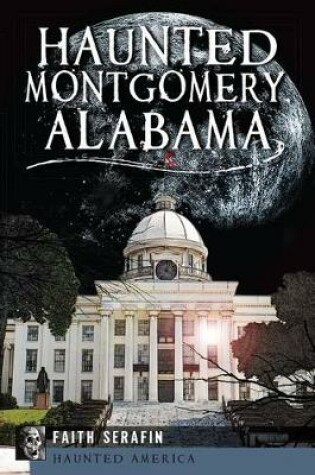 Cover of Haunted Montgomery, Alabama