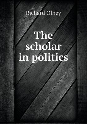 Book cover for The scholar in politics