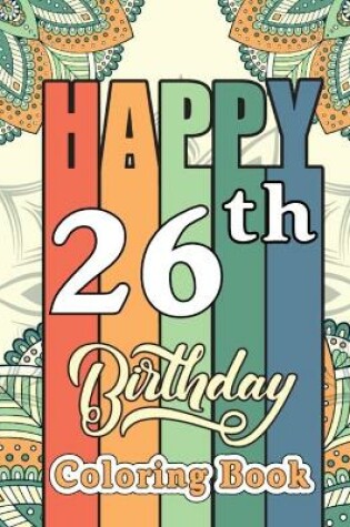 Cover of Happy 26th Birthday Coloring Book