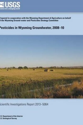 Cover of Pesticides in Wyoming Groundwater, 2008?10