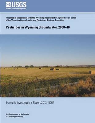 Book cover for Pesticides in Wyoming Groundwater, 2008?10