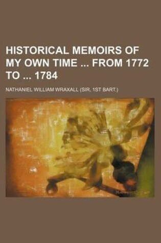 Cover of Historical Memoirs of My Own Time from 1772 to 1784