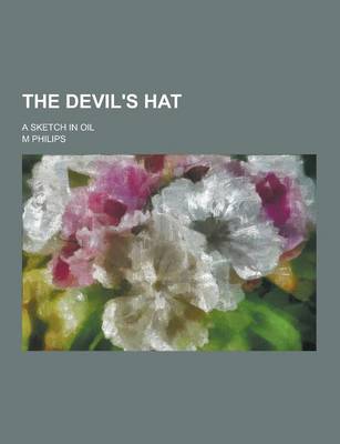 Book cover for The Devil's Hat; A Sketch in Oil