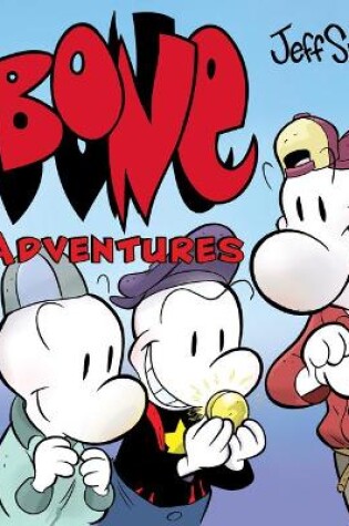 Cover of Bone Adventures: A Graphic Novel