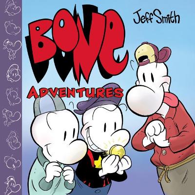 Book cover for Bone Adventures: A Graphic Novel