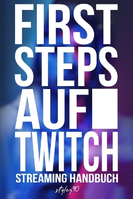 Book cover for First Steps auf Twitch