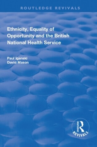 Cover of Ethnicity, Equality of Opportunity and the British National Health Service