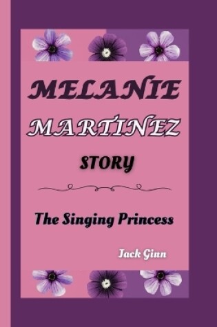 Cover of Melanie Martinez Story