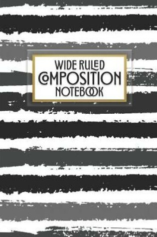 Cover of Wide Ruled Composition Notebook