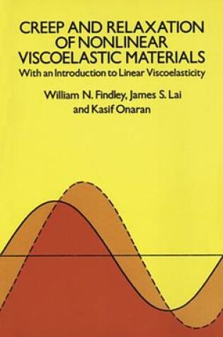 Cover of Creep and Relaxation of Nonlinear Viscoelastic Materials