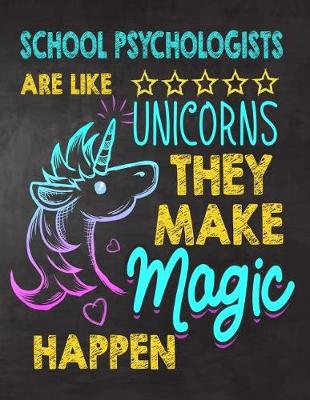 Book cover for school psychologists are like Unicorns They make Magic Happen