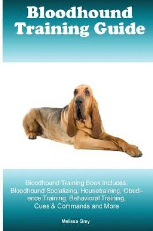 Cover of Bloodhound Training Guide Bloodhound Training Book Includes
