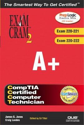 Book cover for A+ Exam Cram 2 (Exam Cram 220-221, Exam Cram 220-222)