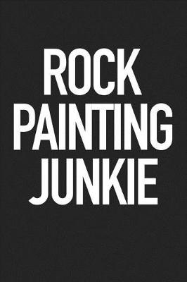 Book cover for Rock Painting Junkie